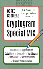 Bored Boomers CRYPTOGRAM SPECIAL MIX – 64 Puzzles Large Print – Vol 2
