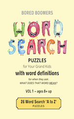 BORED BOOMERS Word Search Puzzles (for Your grand kids) with Word Definitions
