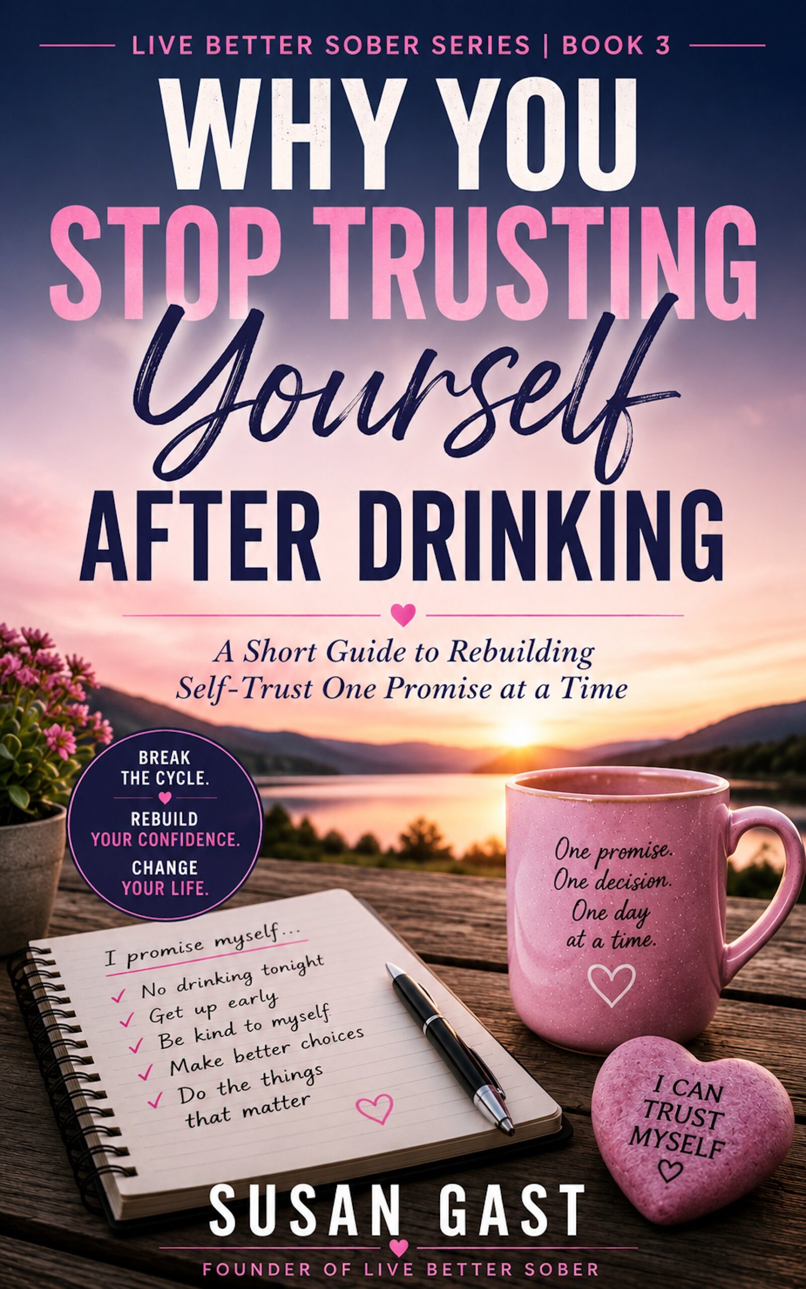 Book cover for Why You Stop Trusting Yourself After Drinking by Susan Gast